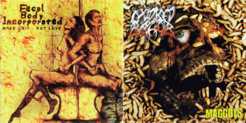 Fecal Body Incorporated : Maggots & Make Shit Not Love